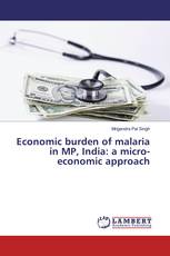 Economic burden of malaria in MP, India: a micro-economic approach