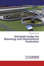 Activated sludge for Bioenergy and Oleochemical Production