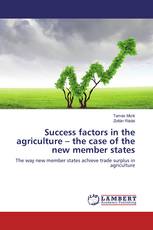 Success factors in the agriculture – the case of the new member states