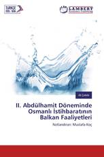 II. Abdülhamit Döneminde Osmanlı İstihbaratının Balkan Faaliyetleri