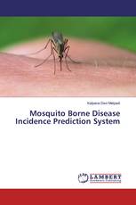Mosquito Borne Disease Incidence Prediction System