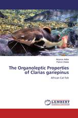 The Organoleptic Properties of Clarias gariepinus