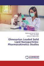 Olmesartan Loaded Solid Lipid Nanoparticles-Pharmacokinetics Studies