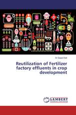 Reutilization of Fertilizer factory effluents in crop development