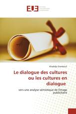 Le dialogue des cultures ou les cultures en dialogue