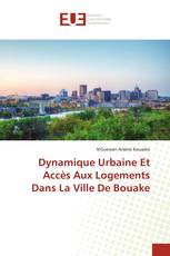 Dynamique Urbaine Et Accès Aux Logements Dans La Ville De Bouake