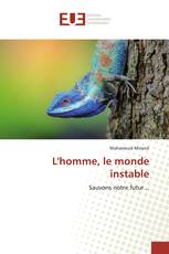 L'homme, le monde instable