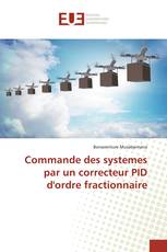 Commande des systemes par un correcteur PID d'ordre fractionnaire