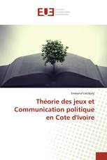 Théorie des jeux et Communication politique en Cote d'Ivoire