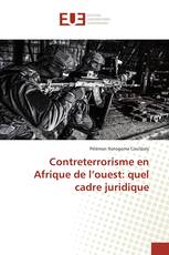 Contreterrorisme en Afrique de l’ouest: quel cadre juridique