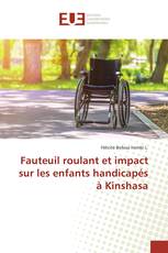 Fauteuil roulant et impact sur les enfants handicapés à Kinshasa