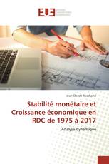 Stabilité monétaire et Croissance économique en RDC de 1975 à 2017