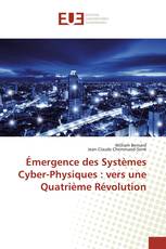 Émergence des Systèmes Cyber-Physiques : vers une Quatrième Révolution