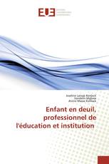 Enfant en deuil, professionnel de l'éducation et institution
