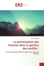 La participation des femmes dans la gestion des conflits :