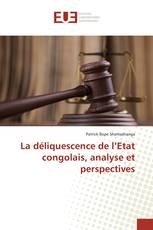 La déliquescence de l’Etat congolais, analyse et perspectives