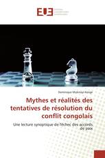Mythes et réalités des tentatives de résolution du conflit congolais