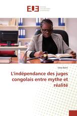 L'indépendance des juges congolais entre mythe et réalité