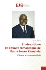 Etude critique de l’œuvre romanesque de Kama Sywor Kamanda