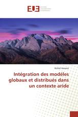 Intégration des modéles globaux et distribués dans un contexte aride