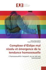 Complexe d’Œdipe mal résolu et émergence de la tendance homosexuelle