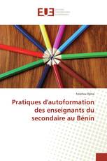 Pratiques d'autoformation des enseignants du secondaire au Bénin