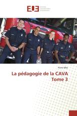 La pédagogie de la CAVA Tome 3