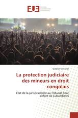 La protection judiciaire des mineurs en droit congolais