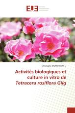 Activités biologiques et culture in vitro de Tetracera rosiflora Gilg