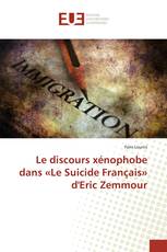 Le discours xénophobe dans «Le Suicide Français» d'Eric Zemmour