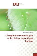 L'imaginaire romanesque et le réel sociopolitique haïtien