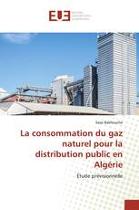 La consommation du gaz naturel pour la distribution public en Algérie