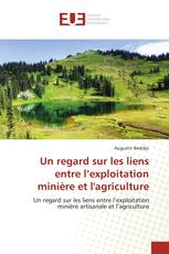 Un regard sur les liens entre l’exploitation minière et l'agriculture