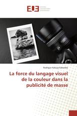 La force du langage visuel de la couleur dans la publicité de masse