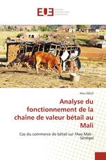 Analyse du fonctionnement de la chaîne de valeur bétail au Mali