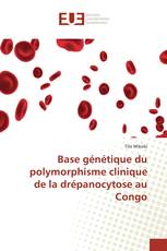 Base génétique du polymorphisme clinique de la drépanocytose au Congo