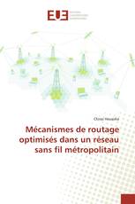 Mécanismes de routage optimisés dans un réseau sans fil métropolitain