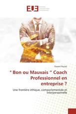 " Bon ou Mauvais ” Coach Professionnel en entreprise ?