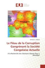 Le Fléau de la Corruption Gangrénant la Société Congolaise Actuelle