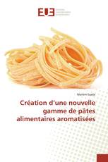 Création d’une nouvelle gamme de pâtes alimentaires aromatisées