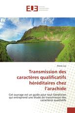 Transmission des caractères qualificatifs héréditaires chez l’arachide