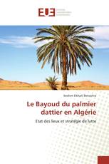 Le Bayoud du palmier dattier en Algérie