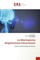 Le Meningiome Angiomateux intracranien