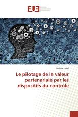 Le pilotage de la valeur partenariale par les dispositifs du contrôle