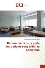 Déterminants de la perte des patients sous TARV au Cameroun