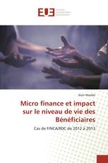 Micro finance et impact sur le niveau de vie des Bénéficiaires