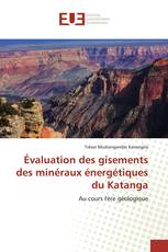 Évaluation des gisements des minéraux énergétiques du Katanga