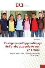Enseignement/apprentissage de l’arabe aux enfants nés en France