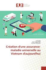 Création d'une assurance-maladie universelle au Vietnam d'aujourd'hui