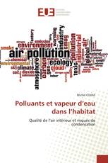 Polluants et vapeur d’eau dans l’habitat